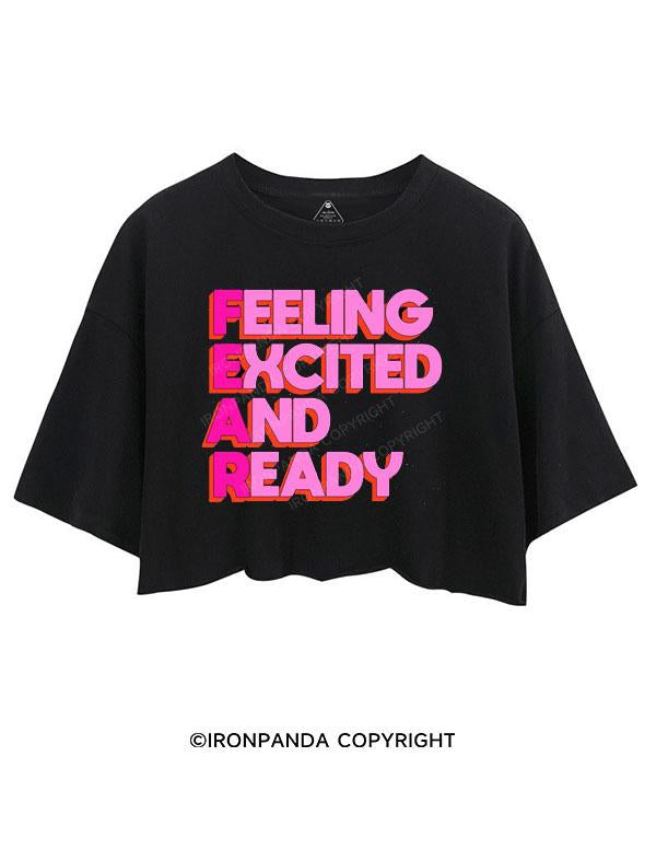 FEELING EXCITED AND READY CROP TOPS