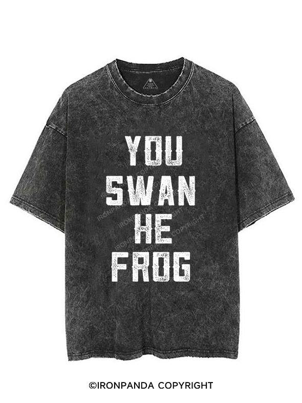 YOU SWAN HE FROG VINTAGE GYM SHIRT