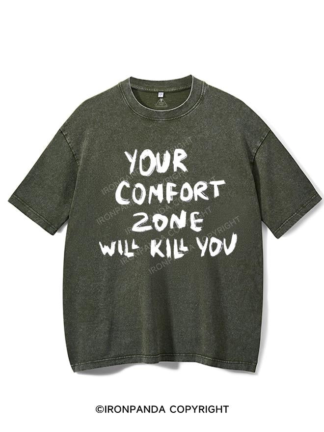 YOUR COMFORT ZONE WILL KILL YOU VINTAGE GYM SHIRT