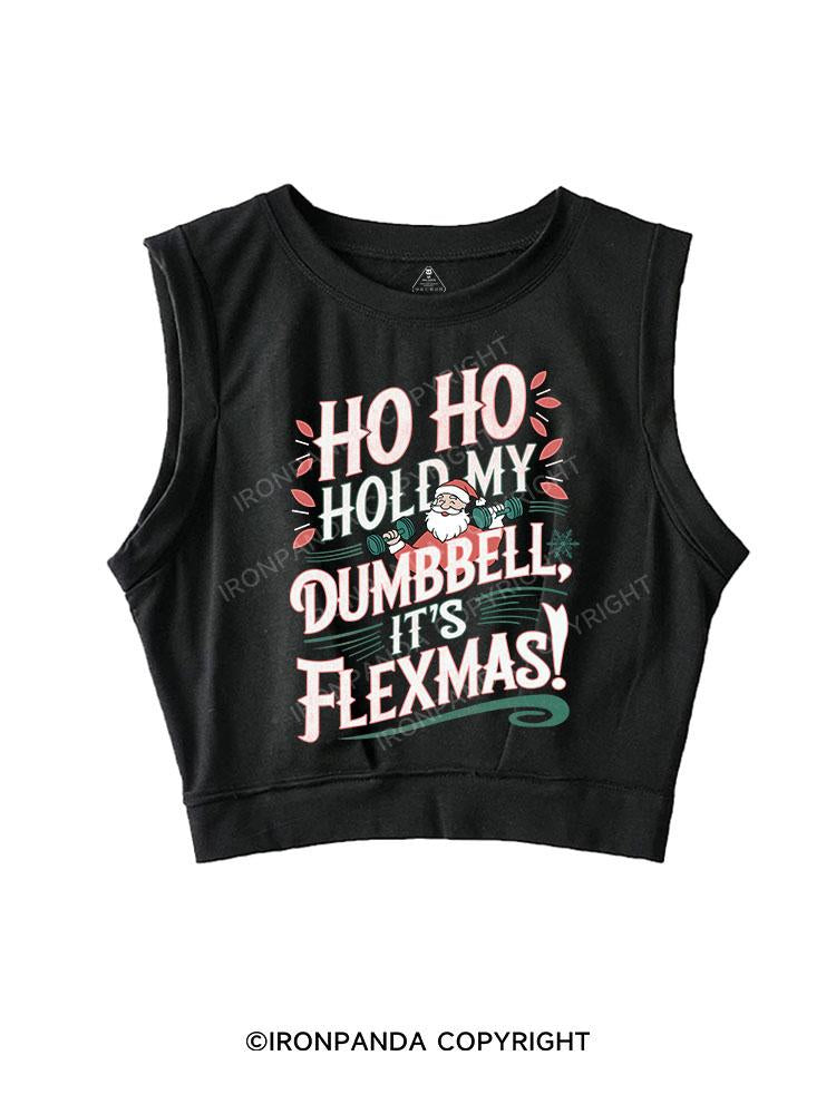 HO HO HOLD MY BUMBBELL IT'S FLEXMAS! SLEEVELESS CROP TOPS