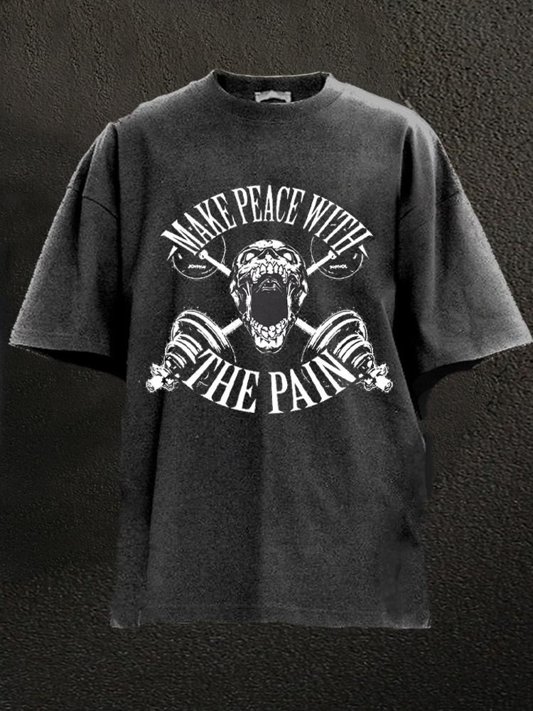 make peace with the pain Washed Gym Shirt