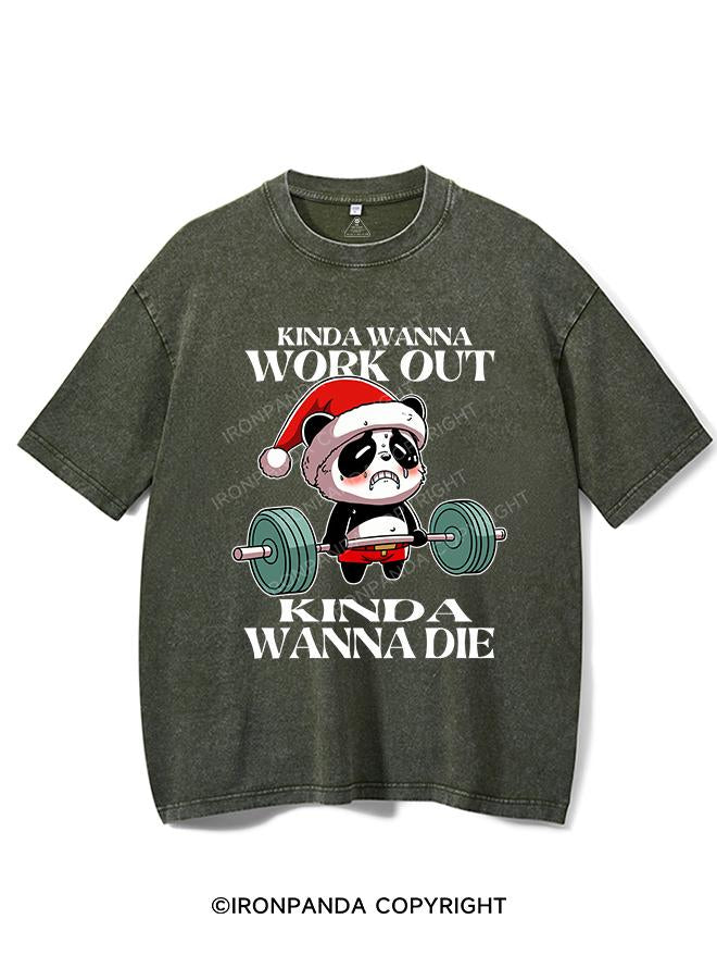 KINDA WANNA WORK OUT KINDA WANNA DIE VINTAGE GYM SHIRT