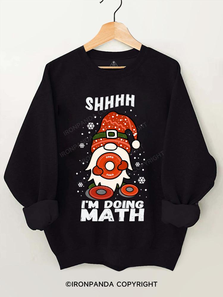 SHHH...I'M DOING MATH Goblin Gym Sweatshirt