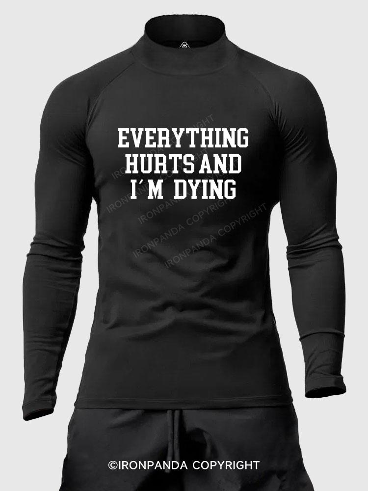 Everything hurts and I'm dying Men's Fitted Mock