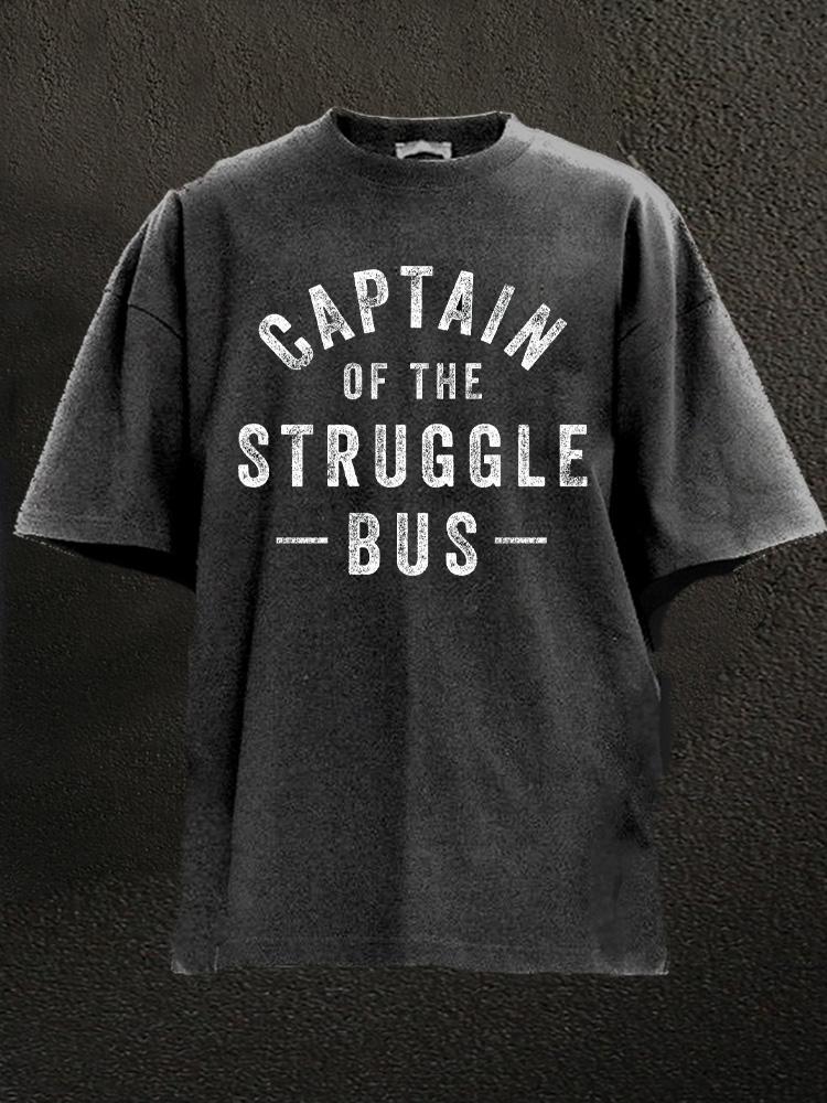 captain of the struggle bus Washed Gym Shirt