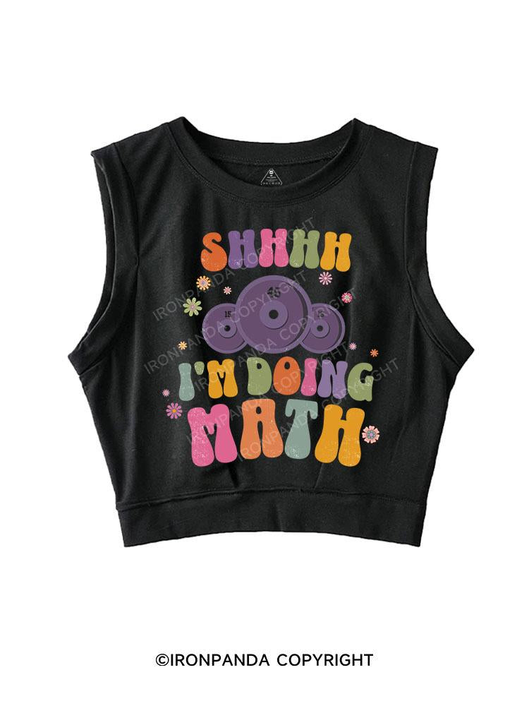 I'm doing math SLEEVELESS CROP TOPS