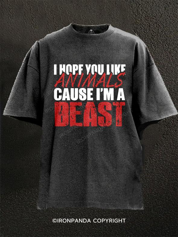 i hope you like-animals cause im a beast Washed Gym Shirt