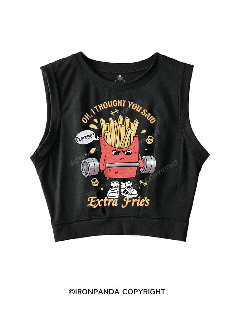 I Thought You Said Extra Fries SLEEVELESS CROP TOPS