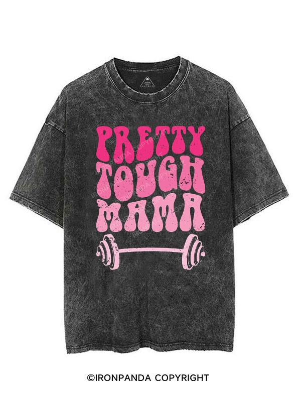 PRETTY TOUGH MAMA VINTAGE GYM SHIRT