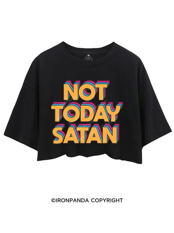 NOT TODAY SATAN CROP TOPS