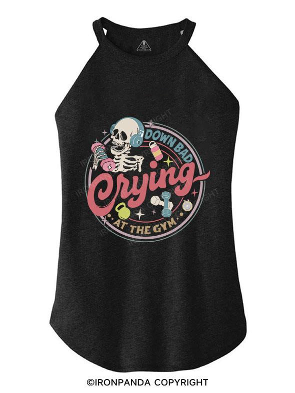 DOWN BAD CRYING AT THE GYM TRI ROCKER COTTON TANK