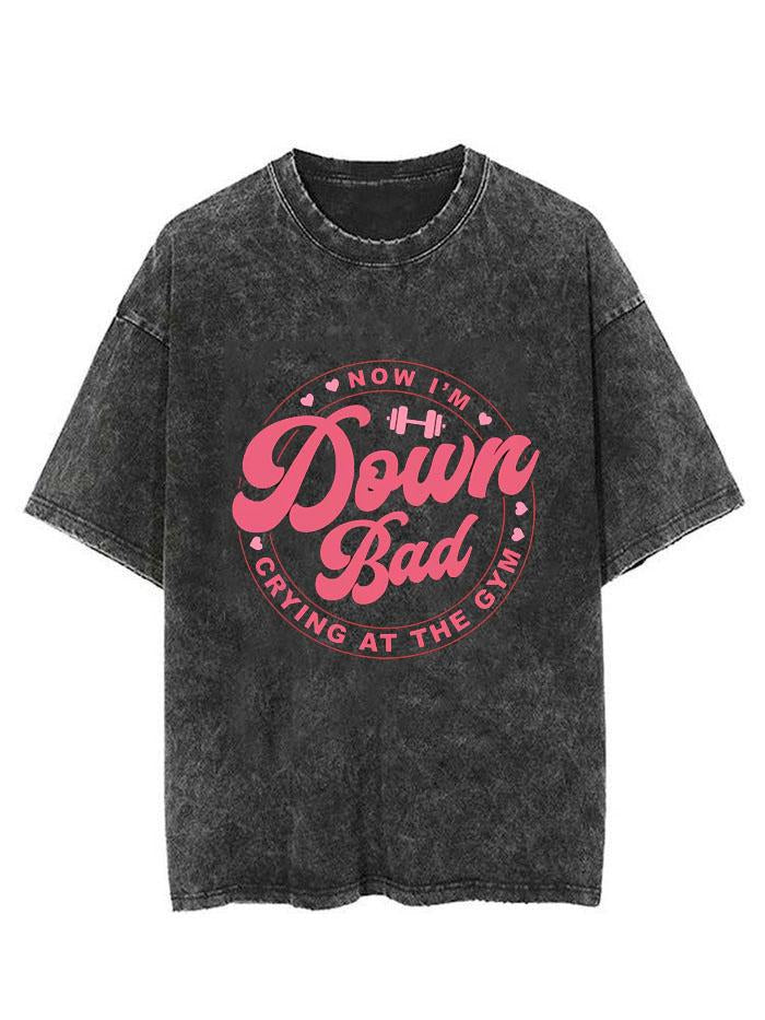 DOWN BAD CRYING AT THE GYM VINTAGE GYM SHIRT