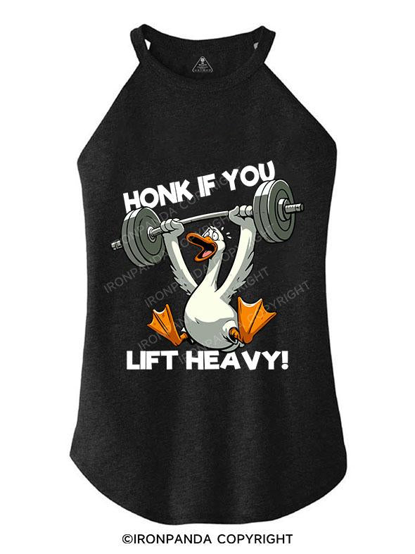 HONK IF YOU LIFT HEAVY! TRI ROCKER COTTON TANK