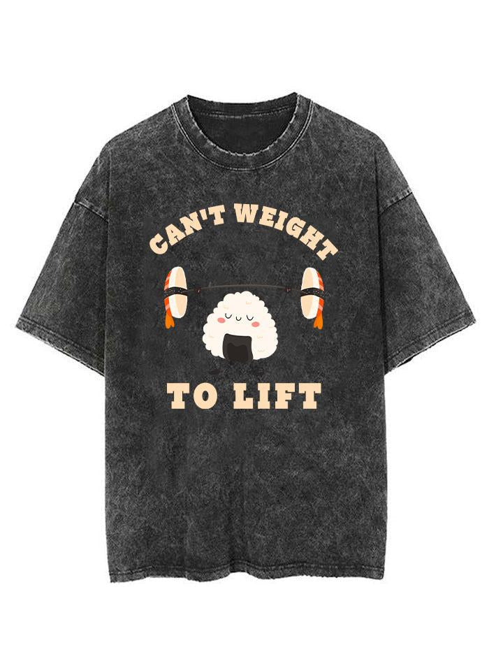 Can't Weight To Lift Vintage Gym Shirt