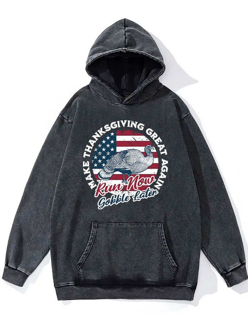 make Thanksgiving great again Washed Gym Hoodie