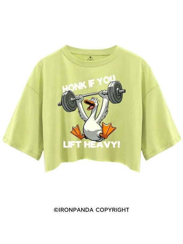 HONK IF YOU LIFT HEAVY! CROP TOPS