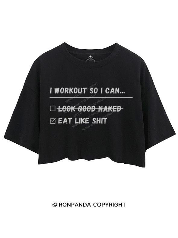 WORKOUT SO I CAN EAT LIKE SH*T CROP TOPS