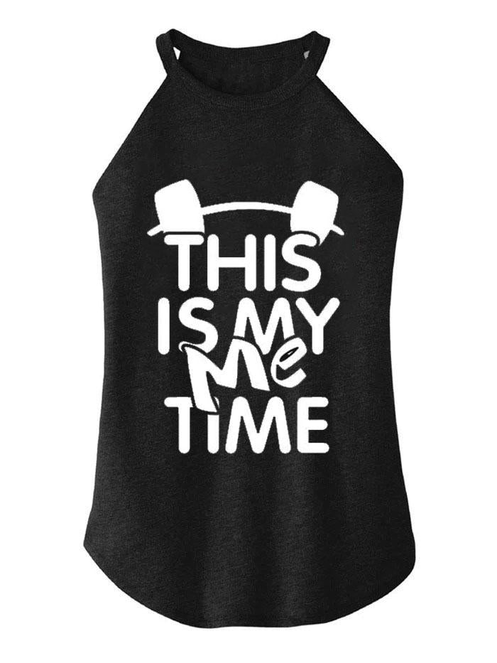 This is my me time TRI ROCKER COTTON TANK