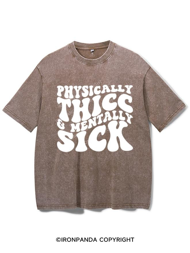 PHYSICALLY THICC & MENTALLY SICK VINTAGE GYM SHIRT