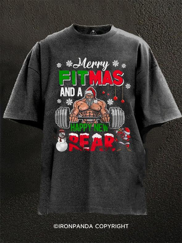 Merry Fitmas and A Happy New Rear Washed Gym Shirt