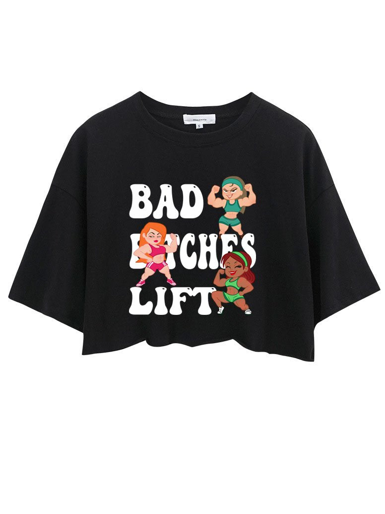 BAD BITCHES LIFT  CROP TOPS