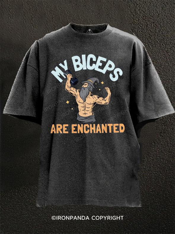 my biceps are enchanted Washed Gym Shirt