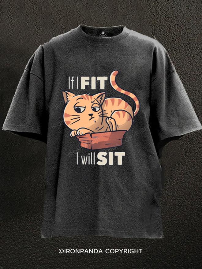 If I Fit I Will Sit Washed Gym Shirt