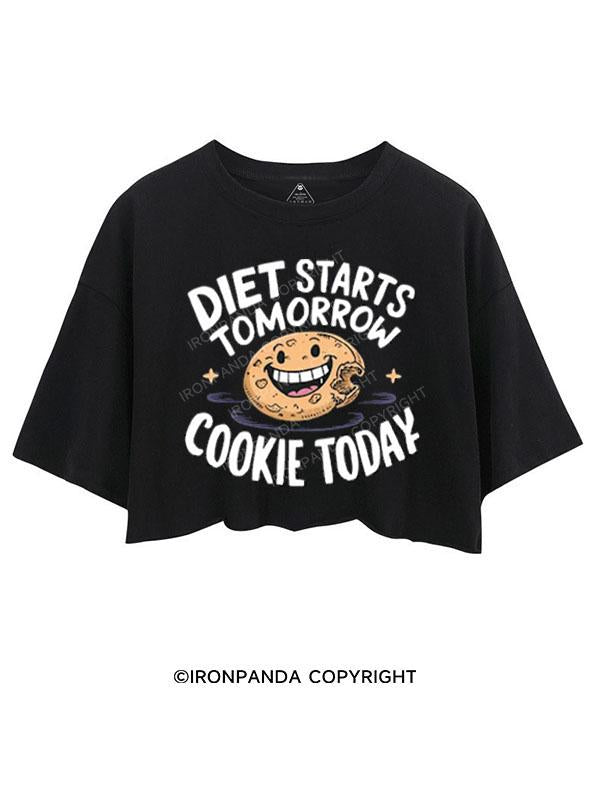 DIET STARTS TOMORROW COOKIE TODAY CROP TOPS