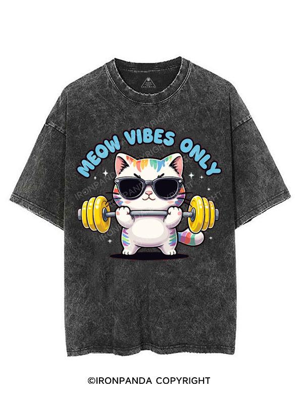 MEOW VIBES ONLY VINTAGE GYM SHIRT