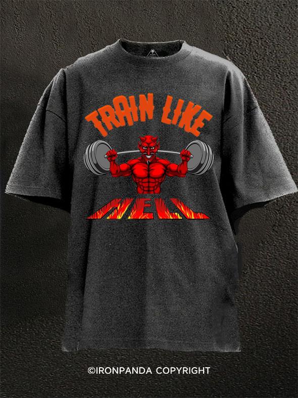 Train like Hell Washed Gym Shirt