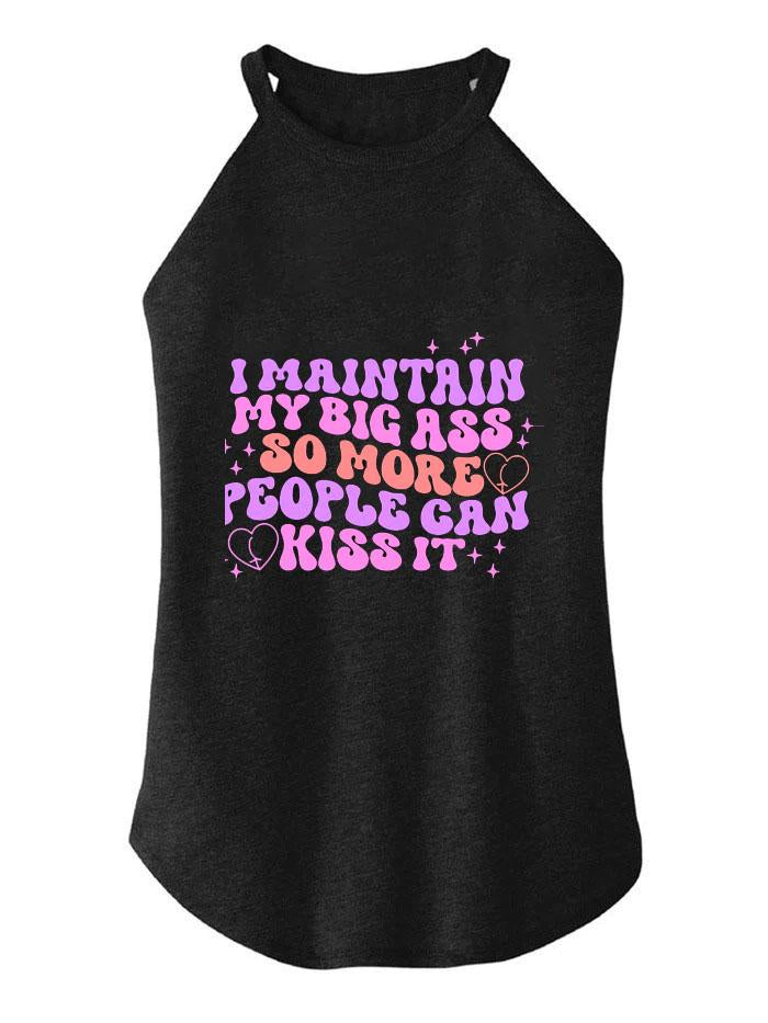 I MATAIN MY BIG ASS ROCKER COTTON TANK