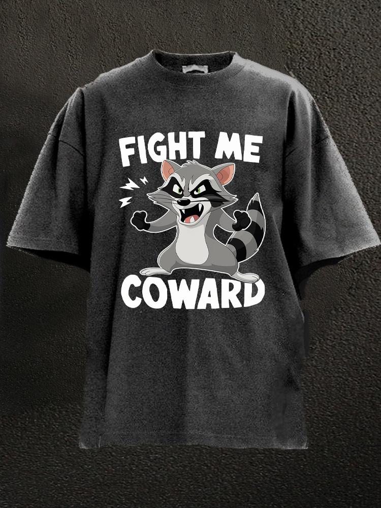 Fight Me Coward Washed Gym Shirt