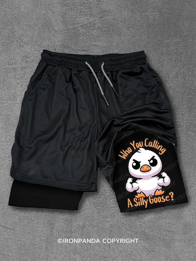 Who You Calling Silly Goose! Performance Training Shorts