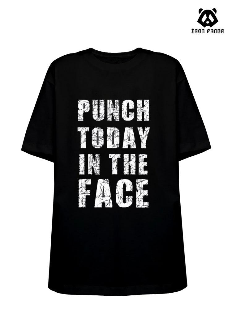 Punch Today In The Face Cotton Gym Shirt