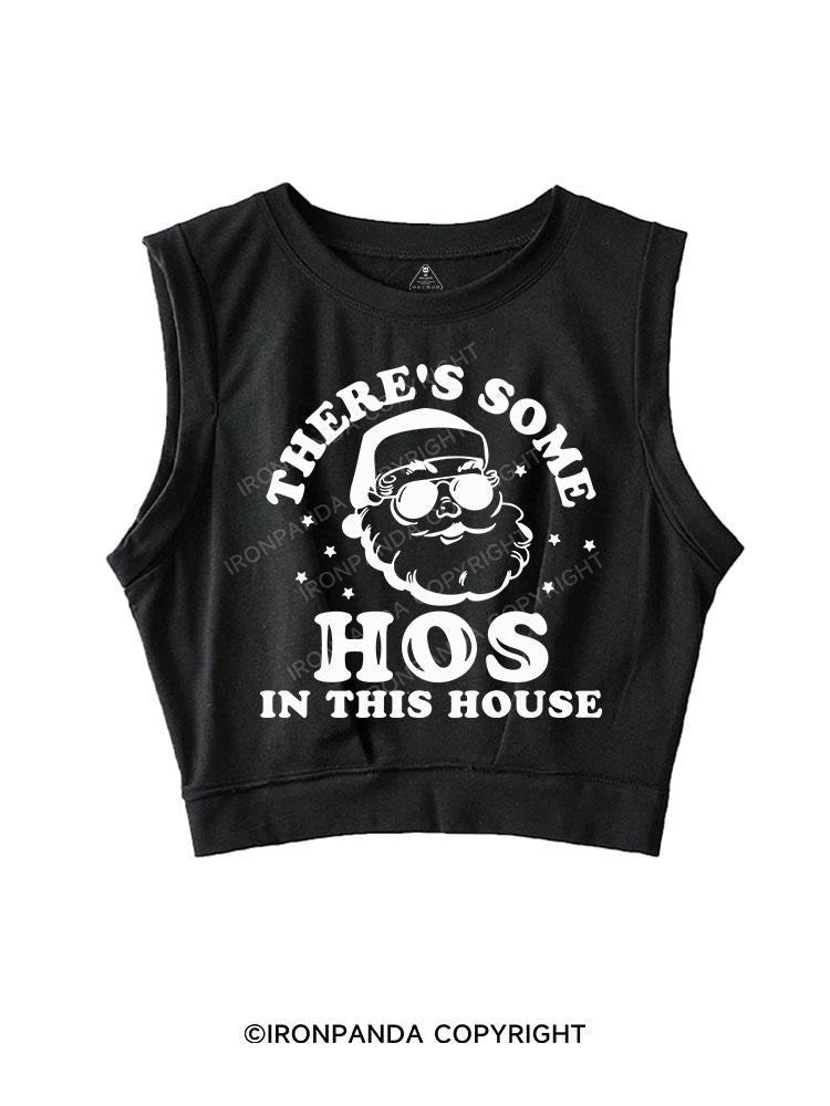 THERE'S SOME HOS IN THIS HOUSE SLEEVELESS CROP TOPS