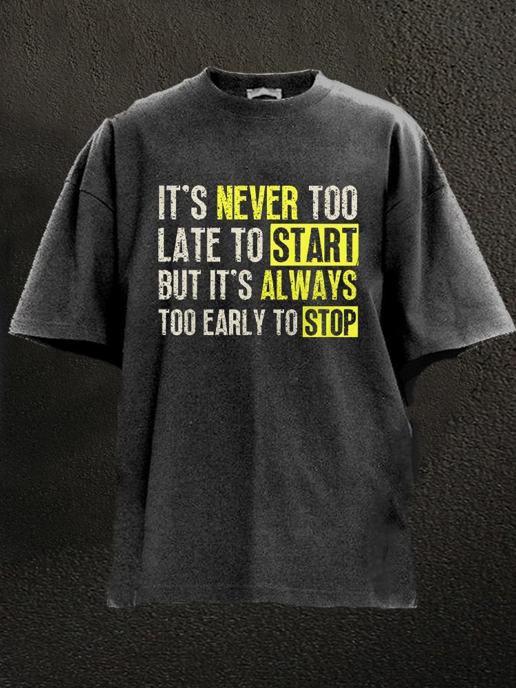 Never Start Always Stop Washed Gym Shirt