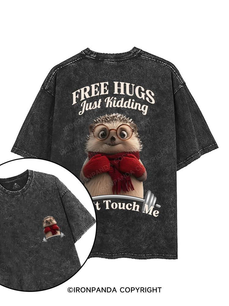 FREE HUGS JUST KIDDING DON'T TOUCH ME printed Gym Shirt