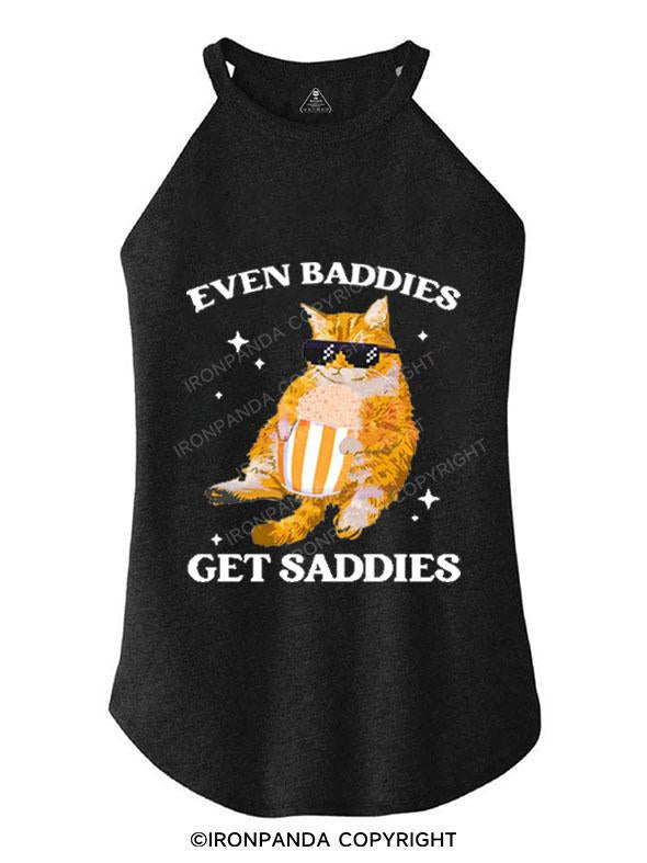 EVEN BADDIES GET SADDIES TRI ROCKER COTTON TANK