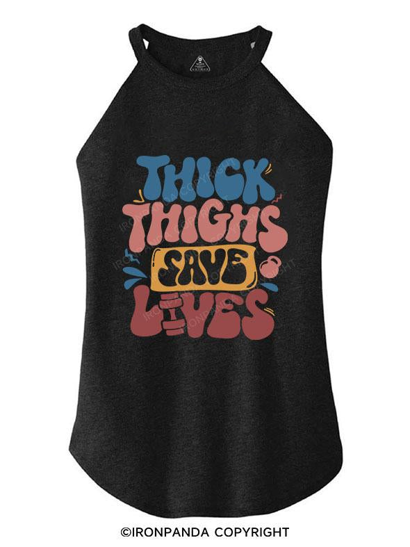 THICK THIGHS SAVE LIVES TRI ROCKER COTTON TANK