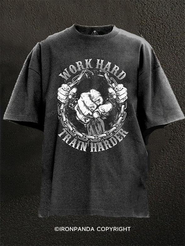 Work hard train harder Washed Gym Shirt