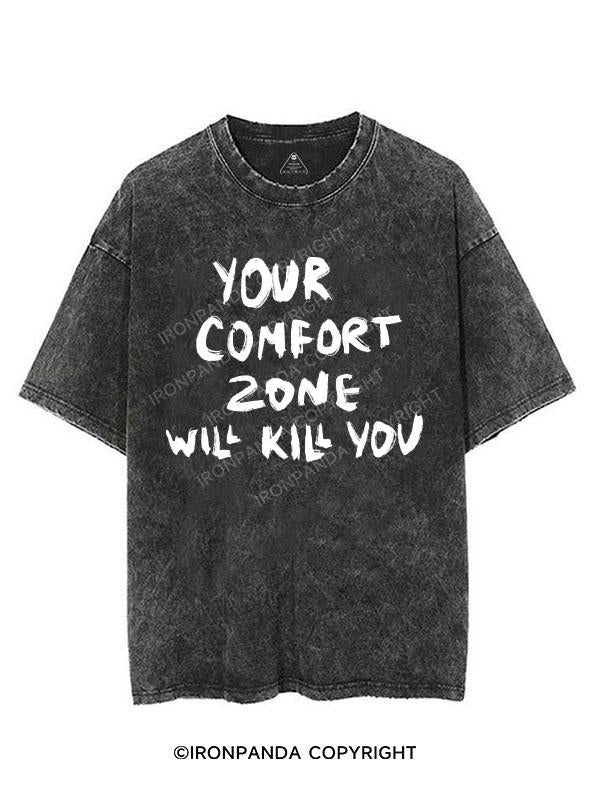 YOUR COMFORT ZONE WILL KILL YOU VINTAGE GYM SHIRT