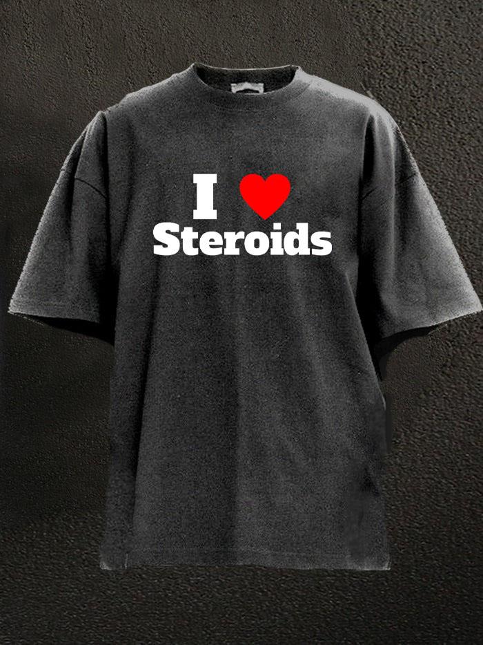 I Love Steroids Washed Gym Shirt