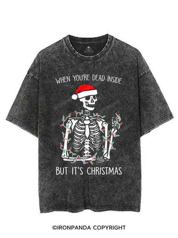 WHEN YOU'RE DEAD INSIDE BUT IT'S CHRISTMAS VINTAGE GYM SHIRT