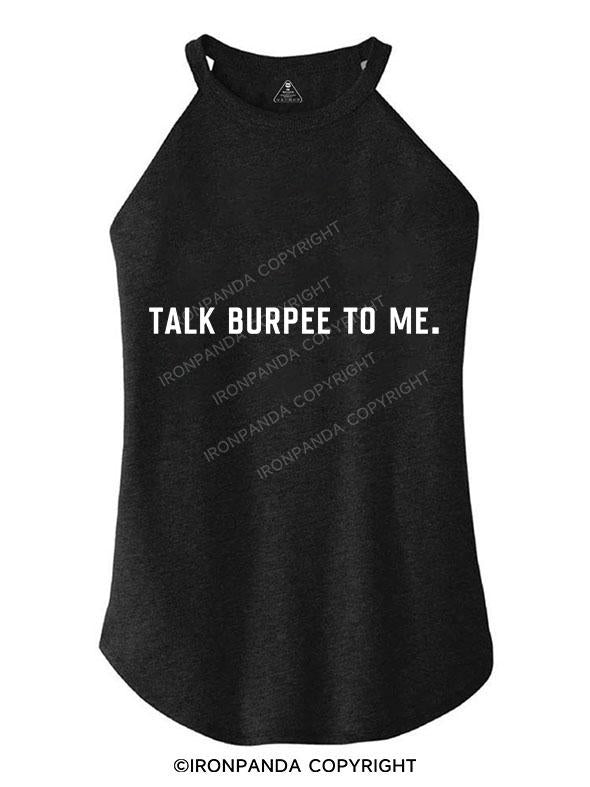 Talk Burpee To Me TRI ROCKER COTTON TANK