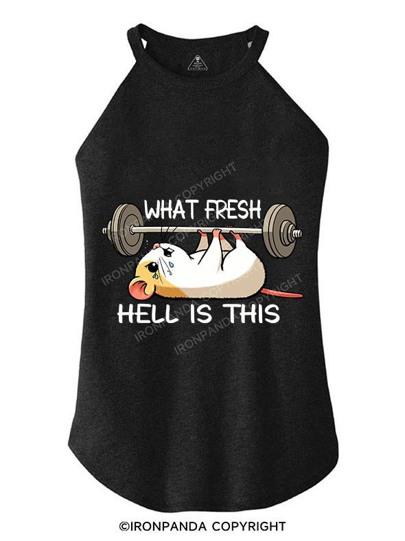 WHAT FRESH HELL IS THIS TRI ROCKER COTTON TANK