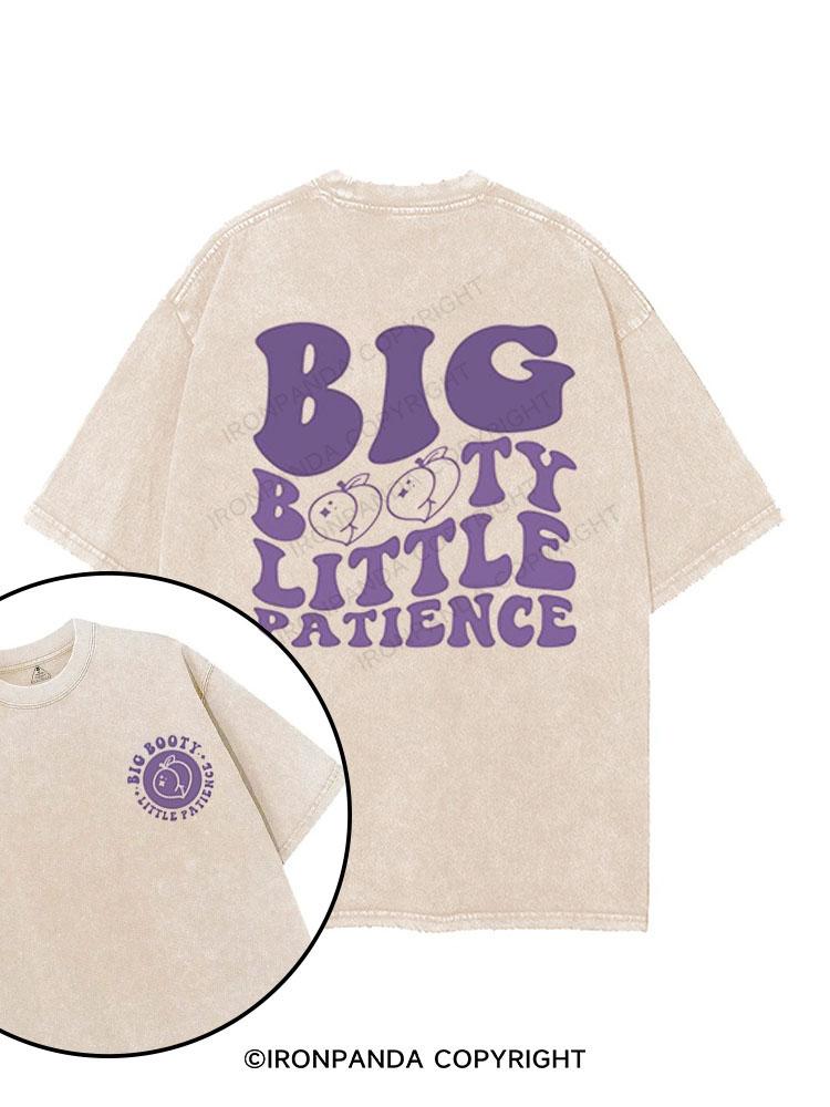 Big Booty Little Patience printed Gym Shirt