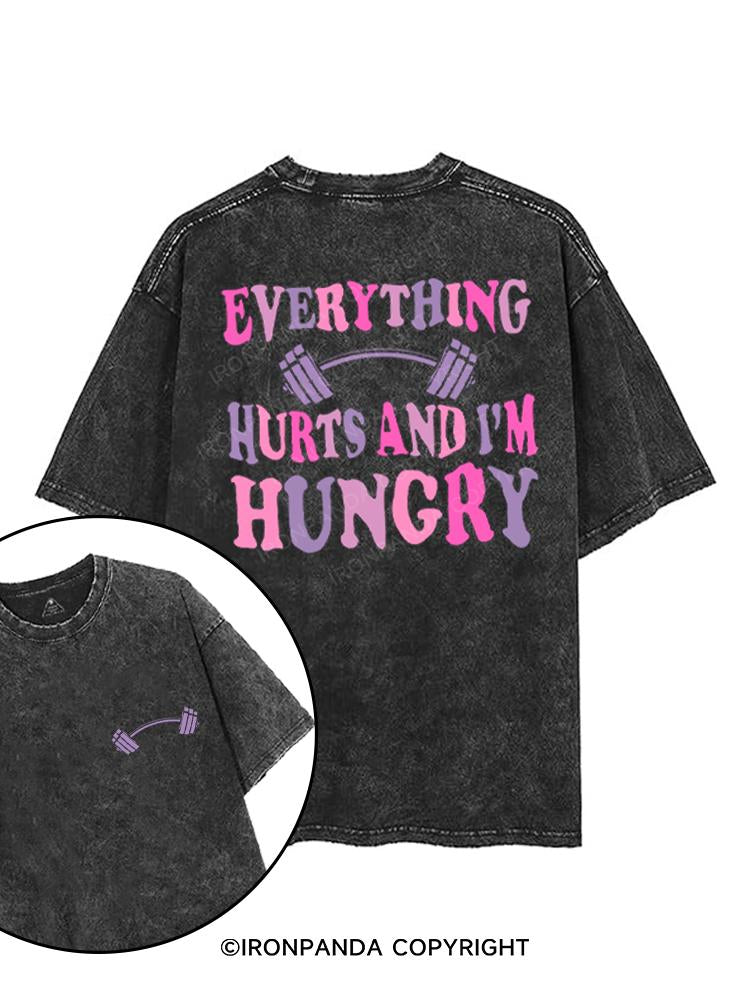 EVERYTHING HURTS AND I'M HUNGRY printed Gym Shirt