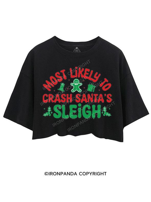 MOST LIKELY TO CRASH SANTA'S SLEIGH CROP TOPS