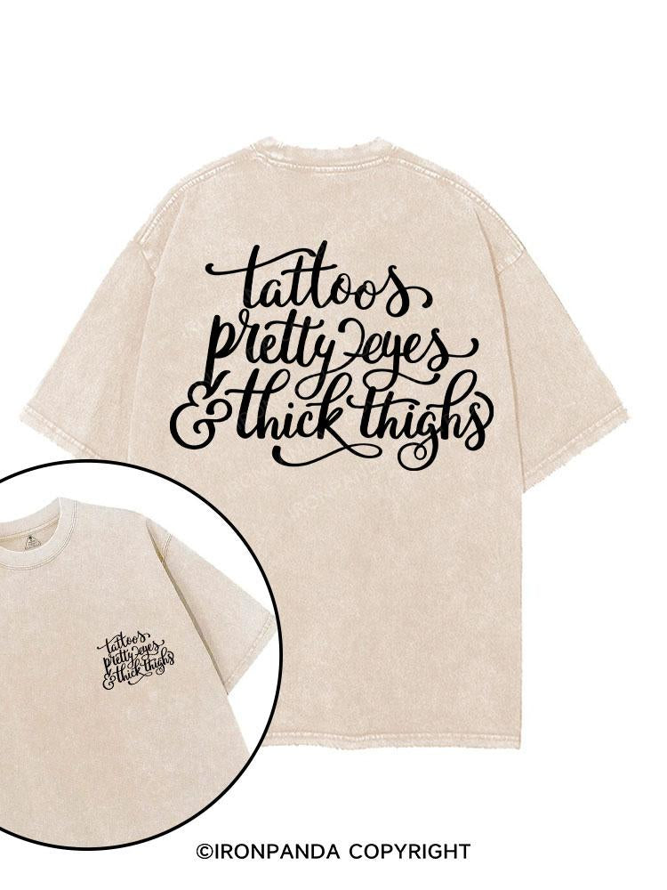 TATTOOS PRETTY EYES & THICK THIGHS printed Gym Shirt