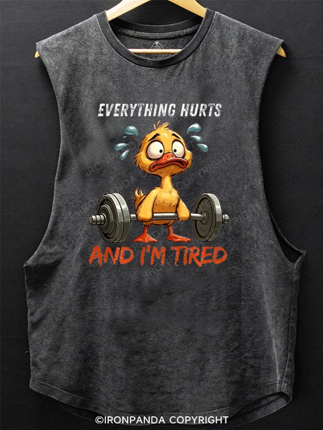 Everything Hurts And I'm Tired Duck SCOOP BOTTOM COTTON TANK